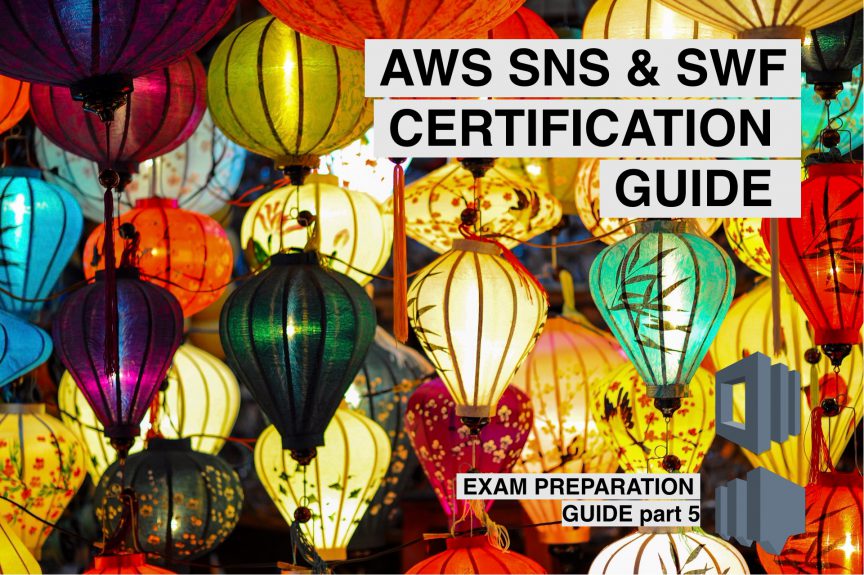 SNS AND SWF CERTIFICATION GUIDE AWS